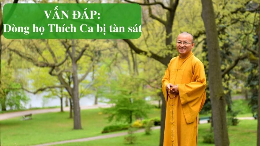 Vấn đáp: Dòng họ Thích Ca bị tàn sát – Thích Nhật Từ