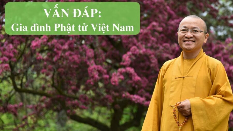 Vấn đáp: Gia đình Phật tử Việt Nam – Thích Nhật Từ