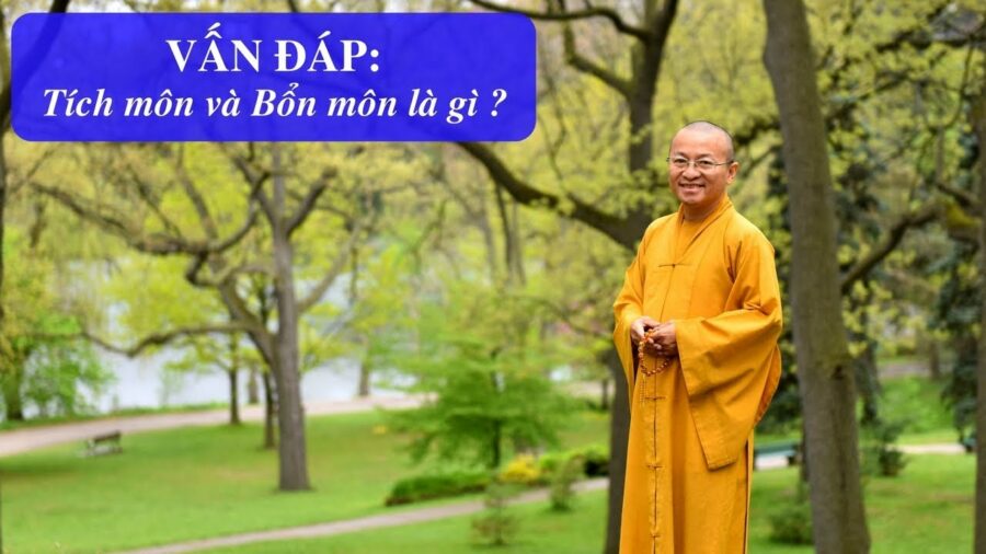 Vấn đáp: Giải thích Tích môn và Bổn môn – Thích Nhật Từ