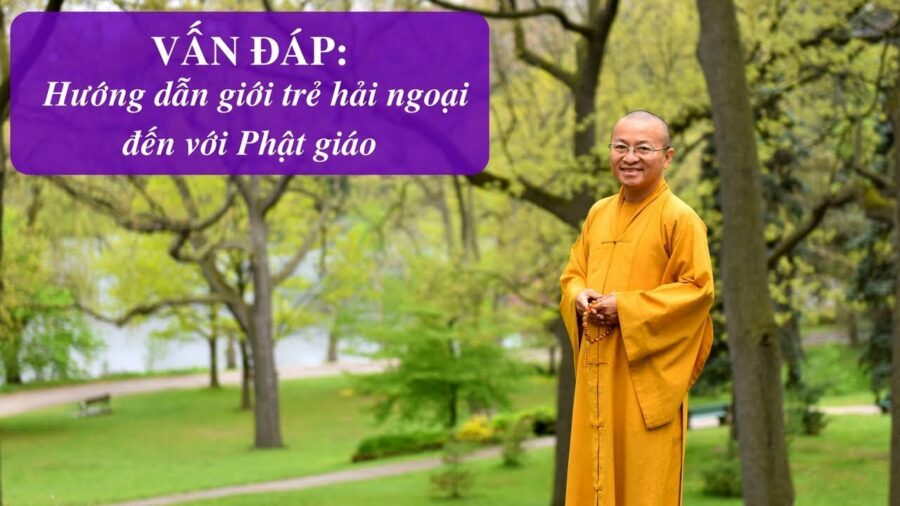 Vấn đáp: Giới trẻ hải ngoại đi chùa – Thích Nhật Từ