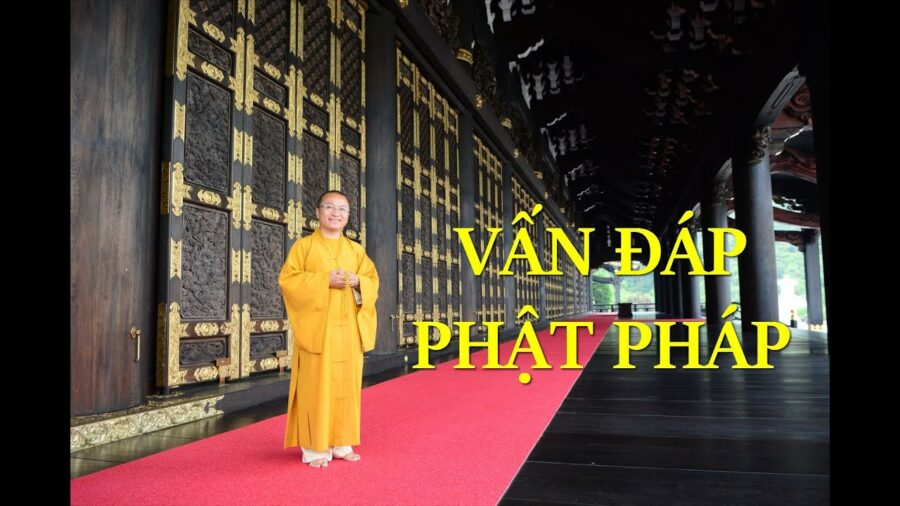 Vấn đáp: Kinh Phật cho người tại gia,niệm danh hiệu Phật – Thích Nhật Từ