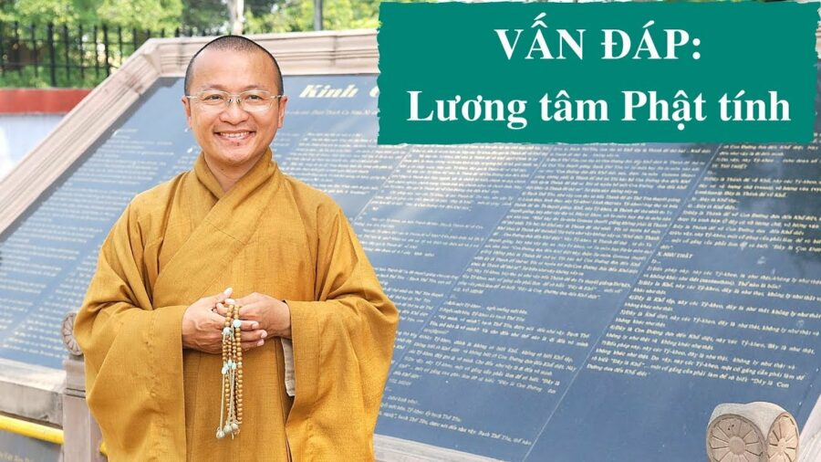 Vấn đáp: Lương tâm Phật tính – Thích Nhật Từ