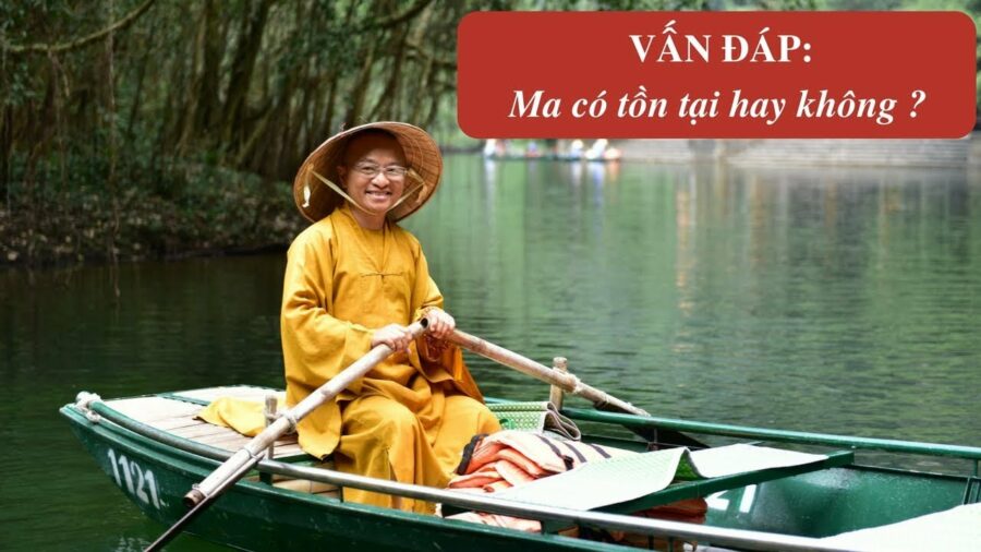 Vân đáp: Ma có tồn tại hay không ? – Thích Nhật Từ