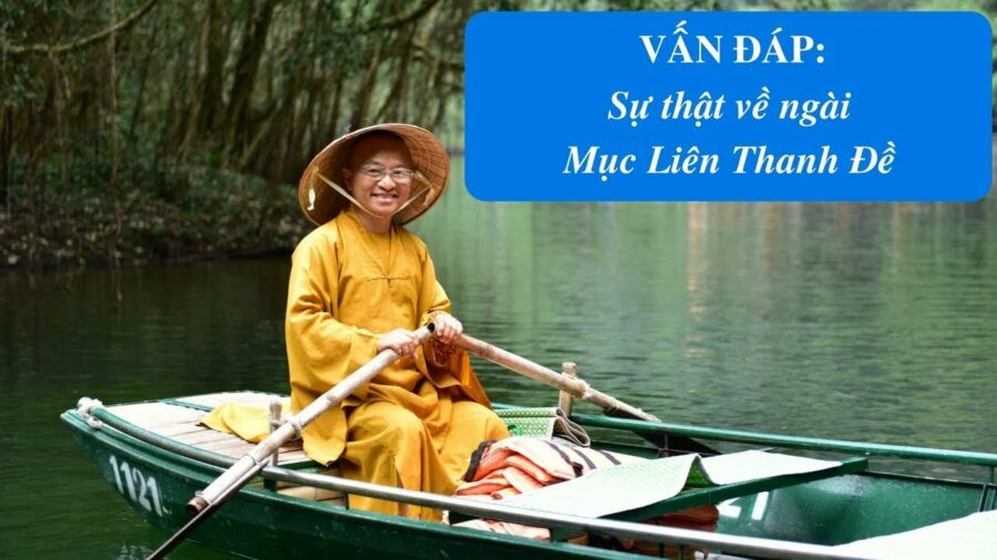 Vấn đáp: Mục Liên Thanh Đề – Thích Nhật Từ