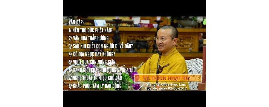 Vấn Đáp: Nên Thờ Đức Phật Nào? Văn Hóa Thắp Hương – Thích Nhật Từ