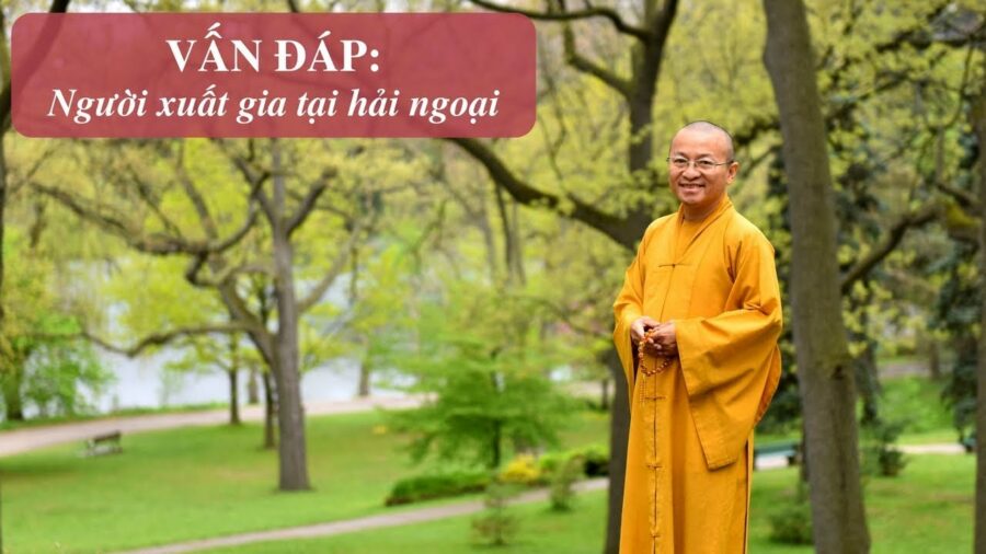 Vấn đáp: Người xuất gia tại phương tây ( hải ngoại ) – Thích Nhật Từ