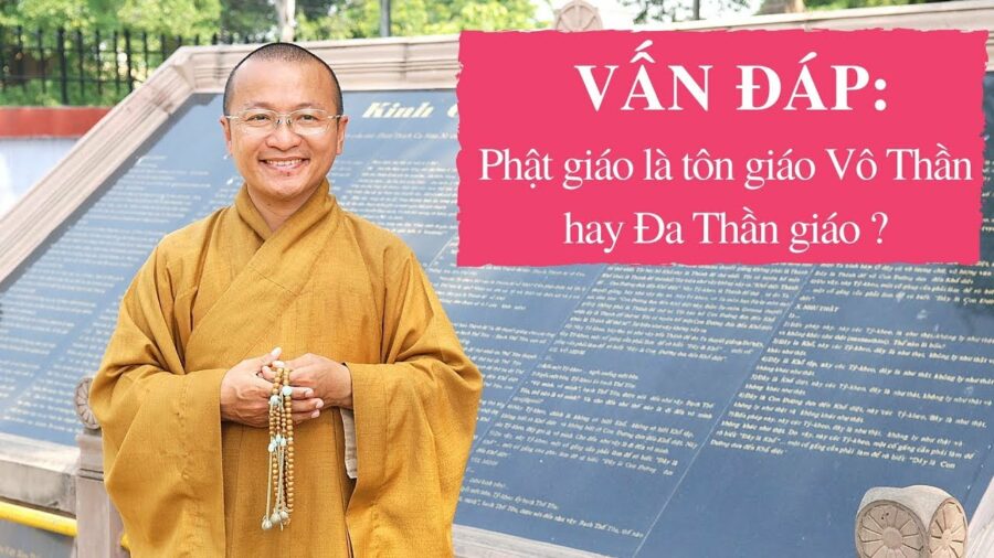 Vấn đáp: Phật giáo và đa thần giáo – Thích Nhật Từ