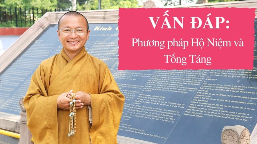 Vấn đáp: Phương pháp hộ niệm và tống táng – Thích Nhật Từ