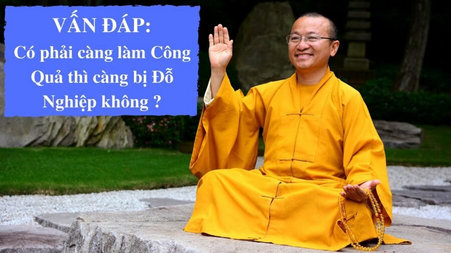 Vấn đáp: Tâm làm công quả, Đỗ nghiệp – Thích Nhật Từ