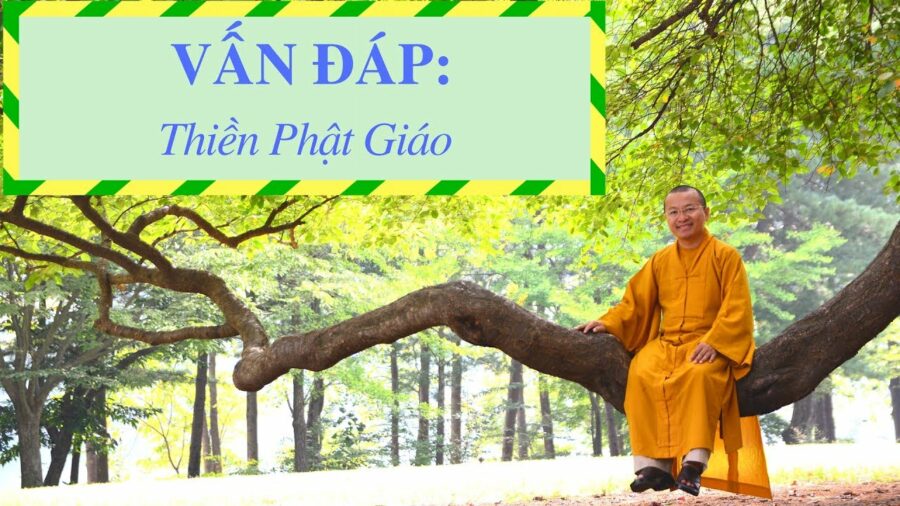 Vấn đáp: Thiền Phật Giáo – Thích Nhật Từ