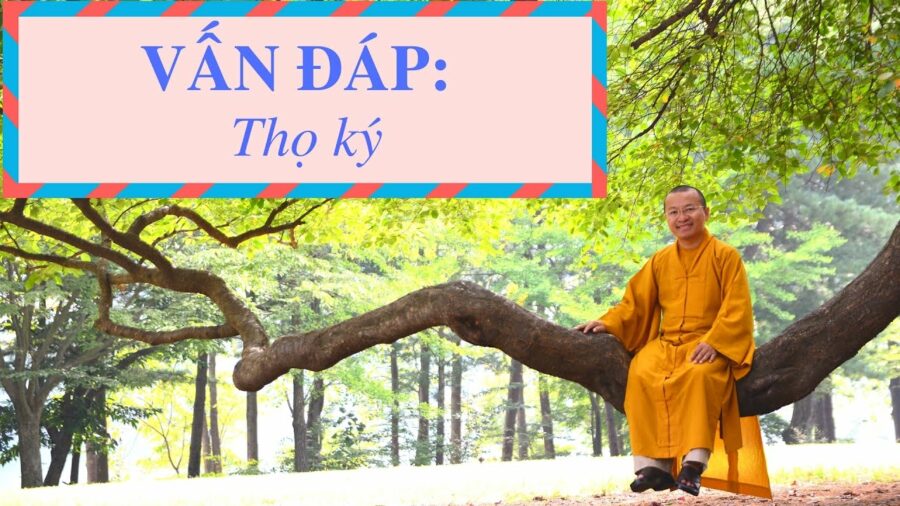 Vấn đáp: Thọ ký – Thích Nhật Từ
