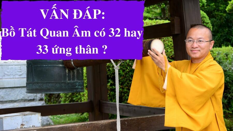 Vấn đáp: Tính cách ứng thân của Bồ Tát Quan Âm – Thích Nhật Từ