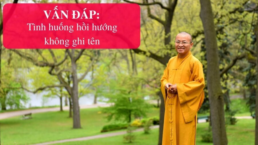 Vấn đáp: Tình huống hồi hướng không ghi tên – Thích Nhật Từ