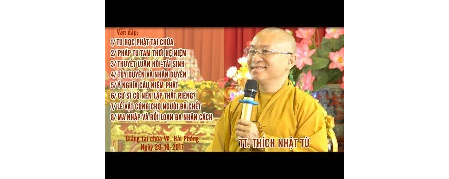 Vấn Đáp: Tu Học Phật Tại Chùa, Pháp Tu Tam Thời Hệ Niệm – Thích Nhật Từ