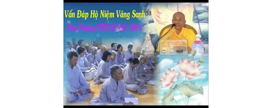 Vấn Đáp Về Hộ Niệm Vãng Sanh – Thích Giác Hóa