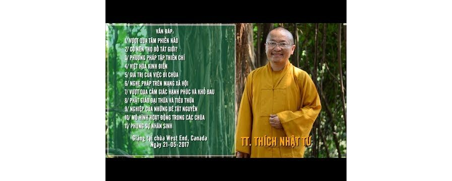 Vấn Đáp: Vượt Qua Tâm Phiền Não – Có Nên Thọ Bồ Tát Giới? – Thích Nhật Từ