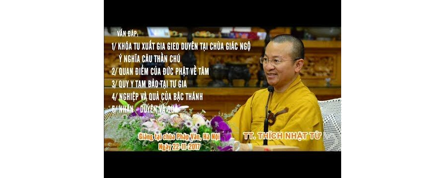 Vấn đáp: Ý Nghĩa Câu Thần Chú – Thích Nhật Từ