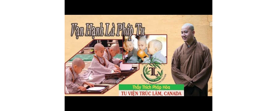 Vạn Hạnh Là Pháp Tu – Đại Đức Thích Pháp Hòa