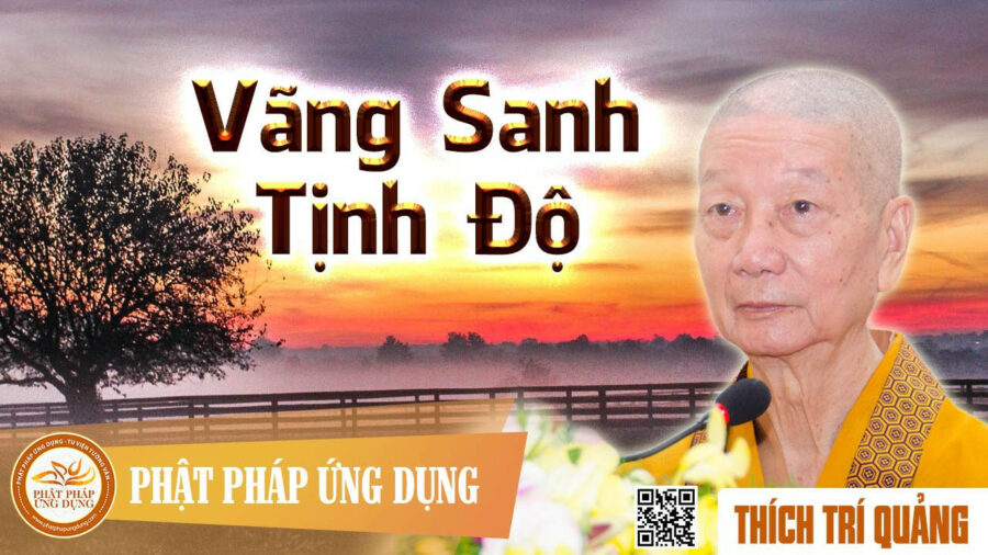 Vãng Sanh Tịnh Độ – Thích Trí Quảng