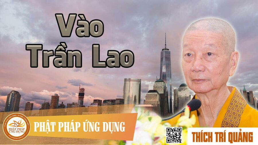 Vào Trần Lao – Thích Trí Quảng