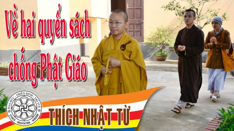 Về hai quyển sách chống Phật Giáo – Thích Nhật Từ