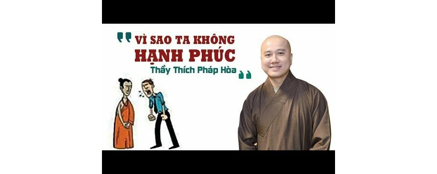 Vì sao ta không hanh phúc - ĐĐ. Thích Pháp Hòa