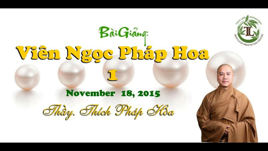 Viên Ngọc Pháp Hoa 1 – Đại Đức Thích Pháp Hòa