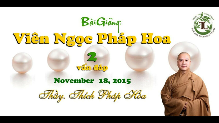 Viên Ngọc Pháp Hoa 2 (vấn đáp) – Đại Đức Thích Pháp Hòa