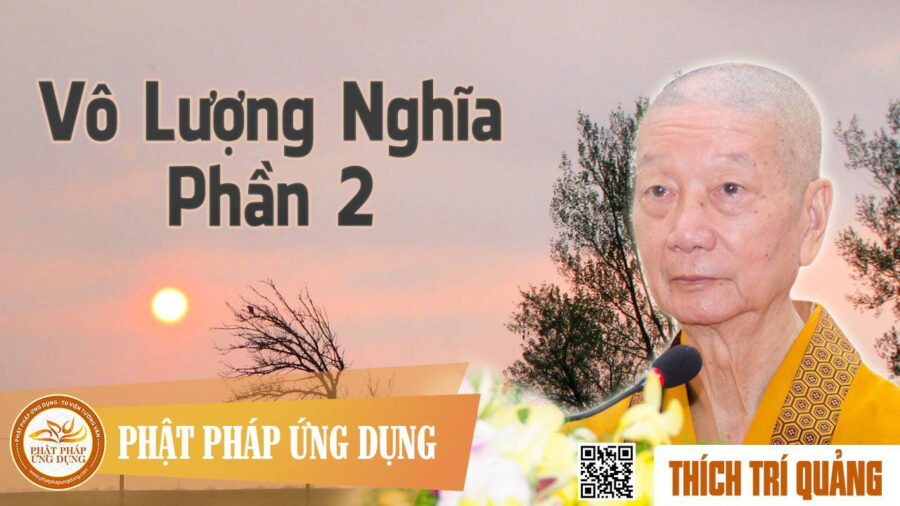 Vô Lượng Nghĩa phần 2 – Thích Trí Quảng