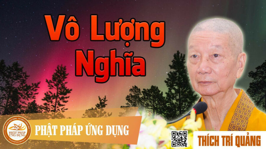 Vô Lượng Nghĩa – Thích Trí Quảng