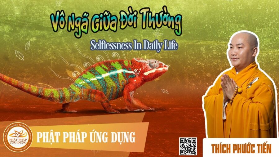 Vô Ngã Giữa Đời Thường english sub – Thích Phước Tiến