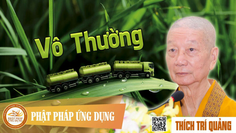 Vô Thường – Thích Trí Quảng