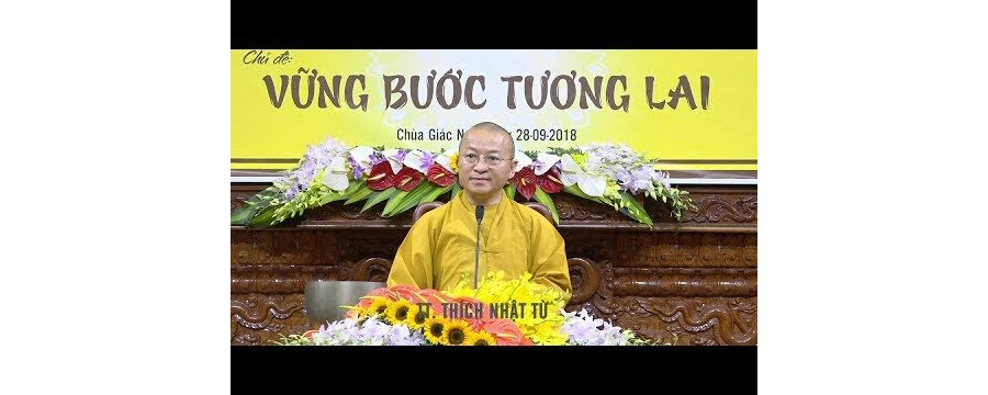 Vững Bước Tương Lai – Thích Nhật Từ