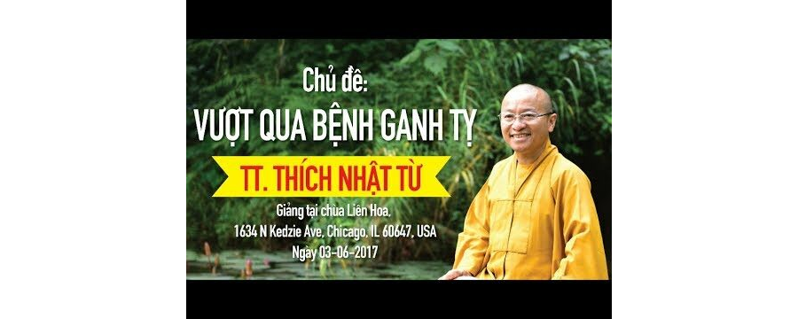 Vượt Qua Bệnh Ganh Tỵ – Thích Nhật Từ