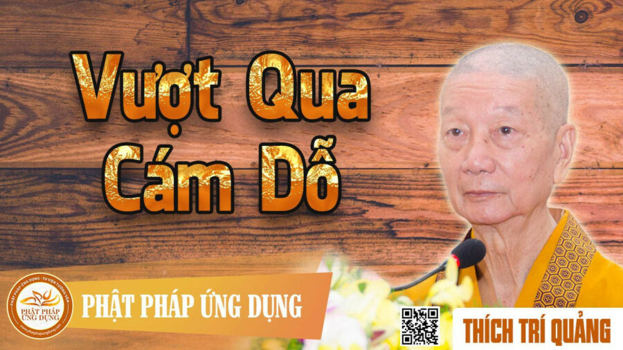 Vượt Qua Cám Dỗ – Thích Trí Quảng