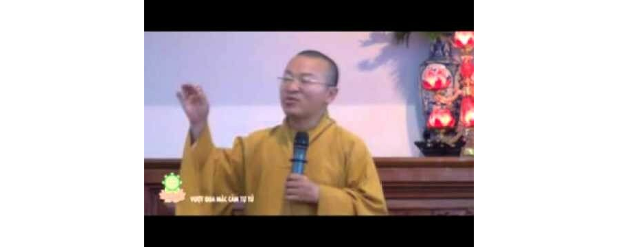 Vượt qua cảm giác tự tử – Thích Nhật Từ