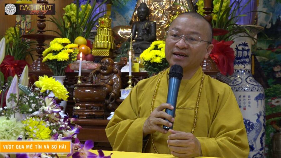 Vượt qua mê tín và sợ hãi – Thích Nhật Từ