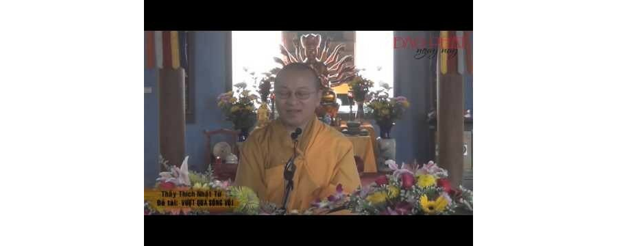 Vượt Qua Sống Vội – Thích Nhật Từ