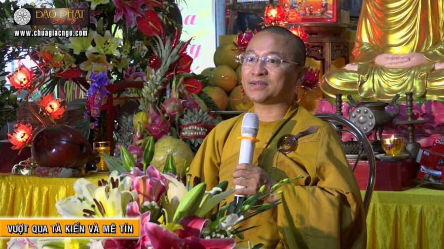 Vượt qua tà kiến và mê tín – Thích Nhật Từ