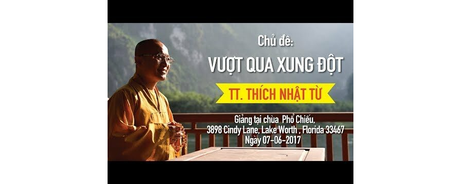 Vượt Qua Xung Đột – Thích Nhật Từ