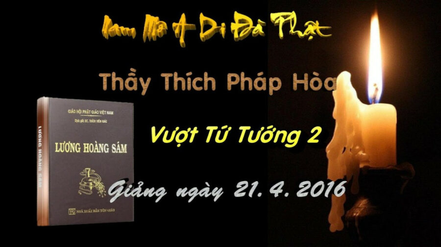 Vượt Tứ Tướng 2 – Đại Đức Thích Pháp Hòa