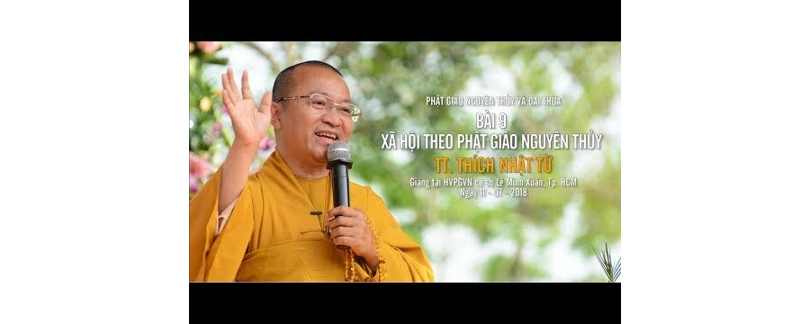 Xã Hội Theo Phật Giáo Nguyên Thủy – Thích Nhật Từ