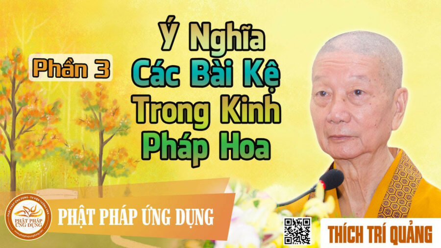 Ý Nghĩa Các Bài Kệ Trong Kinh Pháp Hoa phần 3 – Thích Trí Quảng