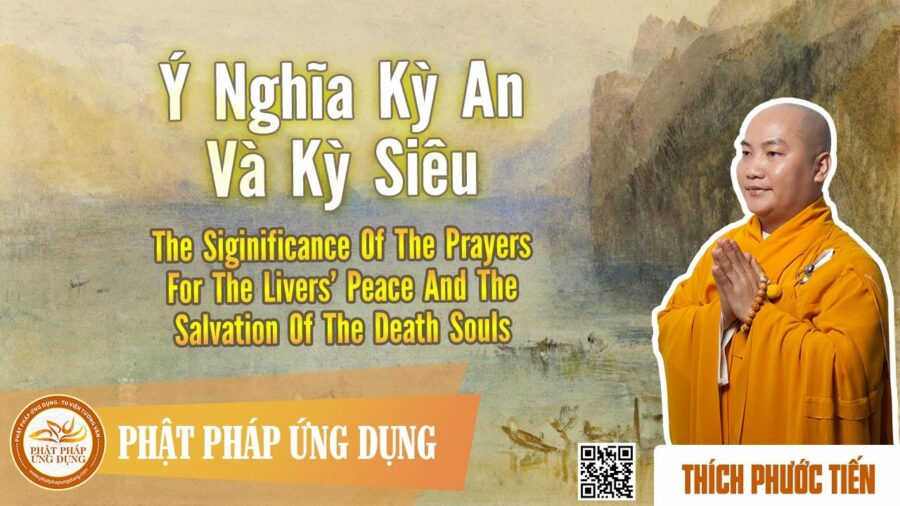 Ý Nghĩa Kỳ An Kỳ Siêu English Subtitle – Thích Phước Tiến