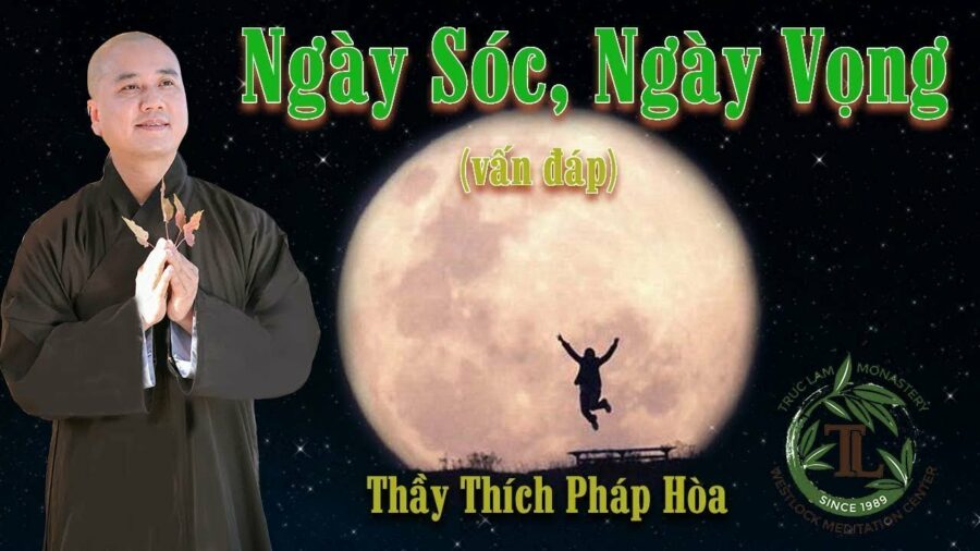 Ý Nghĩa Ngày Sóc và Ngày Vọng - ĐĐ. Thích Pháp Hòa