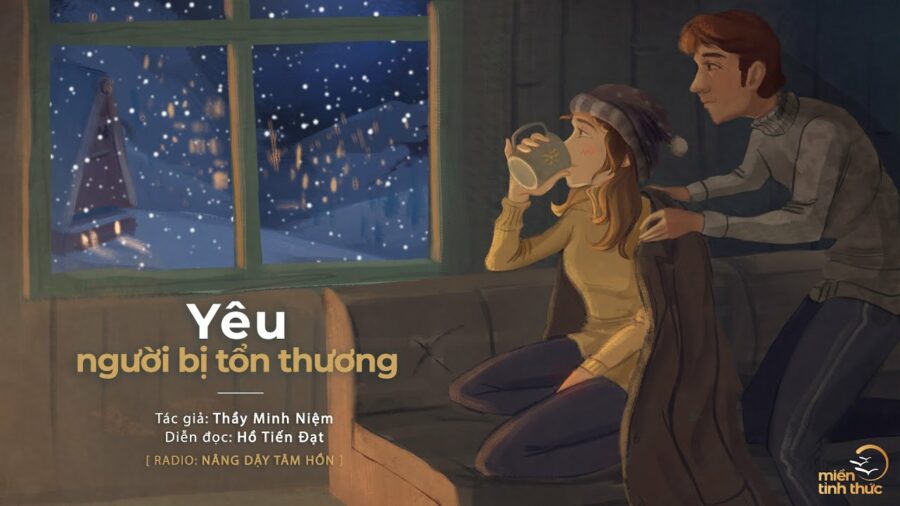 Yêu người bị tổn thương - TS. Thích Minh Niệm