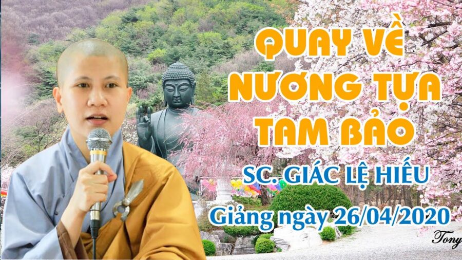Quay về nương tựa tam bảo - SC. Giác Lệ Hiếu